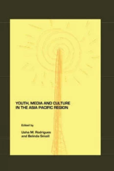 Image of Youth Media and Culture in the Asia Pacific Region by Usha M Rodrigues and Belinda Smaill Book