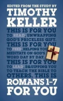 Image of Romans 1 - 7 for You by Timothy J Keller Hardback