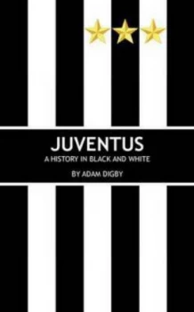 Image of Juventus by Adam Digby Book