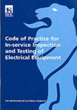 Image of Code of Practice for in-Service Inspection and Testing of Electrical Equipment by Institution of Electrical Engineers Paperback