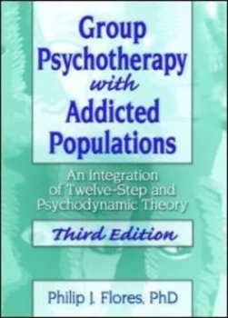 Image of Group psychotherapy with addicted populations by Philip J Flores