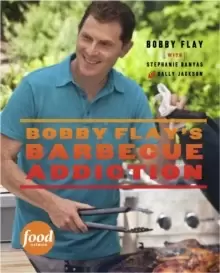 Image of Bobby Flay's Barbecue Addiction : A Cookbook