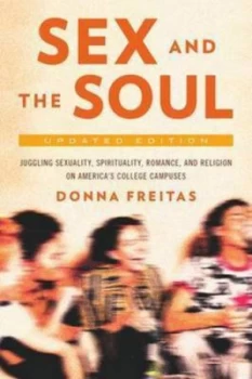 Image of Sex and the Soul by Donna Freitas Book