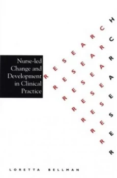 Image of Nurse-Led Change and Development in Clinical Practice by Loretta Bellman Book