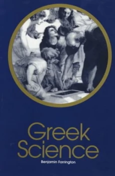 Image of Greek Science by Benjamin Farrington Paperback
