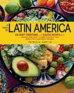 Image of taste of latin america culinary traditions and classic recipes from argenti