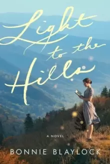 Image of Light to the Hills : A Novel