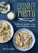 Image of skinny pasta 80 flavour packed recipes of less than 500 calories