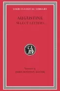 Image of st augustine select letters english translations by james houston baxter