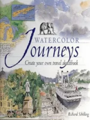 Image of Watercolor journeys by Richard Schilling