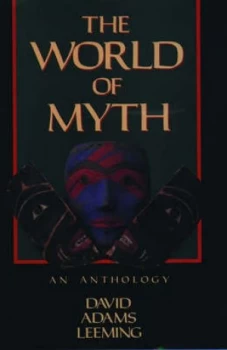 Image of The World of Myth by David Adams Leeming Paperback