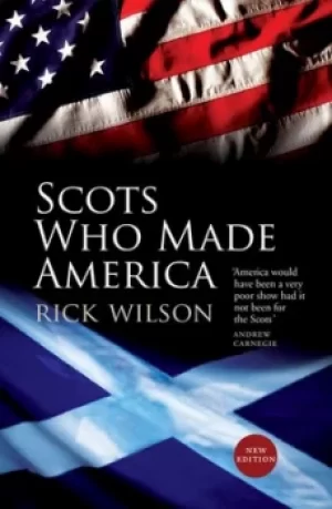 Image of Scots who made America by Rick Wilson
