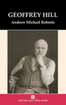 Image of Geoffrey Hill by Andrew Michael Roberts Paperback