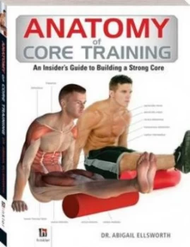 Image of Anatomy of Core Training by Dr. Abigail Ellsworth Paperback