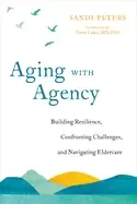 Image of aging with agency building resilience confronting challenges and navigating