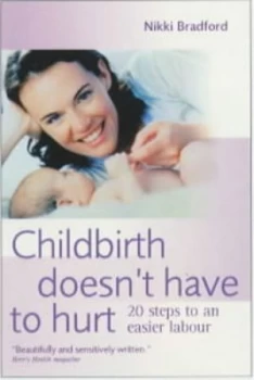Image of Childbirth Doesnt Have to Hurt by Nikki Bradford and Geoffrey Chamberlain Book