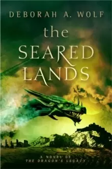 Image of The Seared Lands (The Dragons Legacy Book 3)
