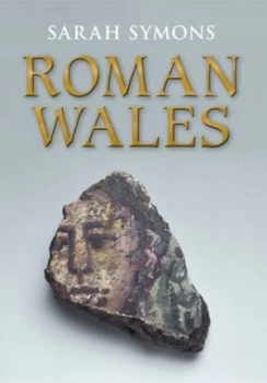 Image of Roman Wales by Sarah Symons Paperback
