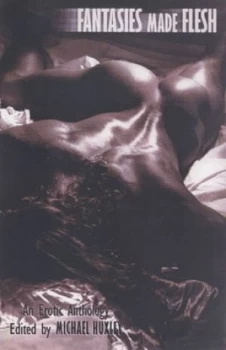 Image of Fantasies Made Flesh by Michael Huxley Book