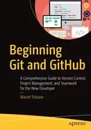 Image of beginning git and github a comprehensive guide to version control project