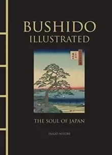 Image of Bushido Illustrated : The Soul of Japan