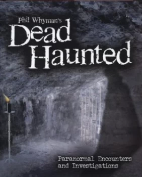 Image of Phil Whymans Dead Haunted by Phil Whyman Hardback