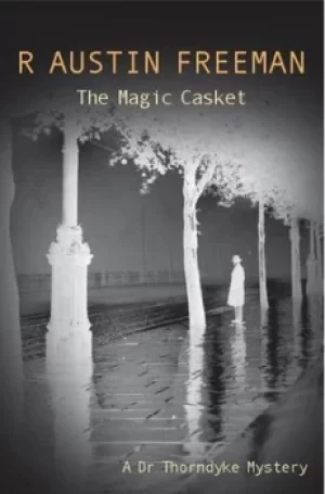 Image of The Magic Casket by R. Austin Freeman
