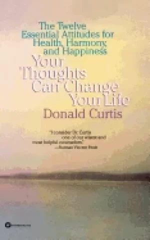Image of your thoughts can change your life the twelve essential attitudes for healt