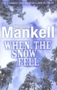 Image of When the Snow Fell by Henning Mankell Book