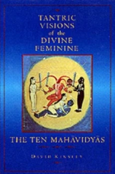Image of Tantric Visions of the Divine Feminine by David Kinsley