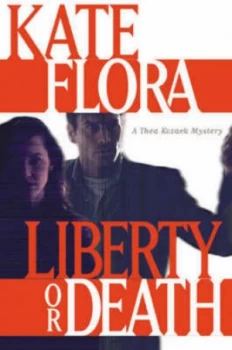 Image of Liberty or Death by Kate Flora Hardback