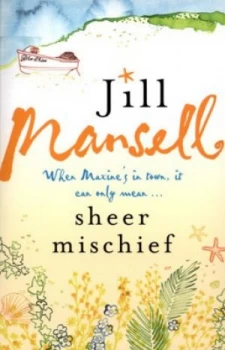 Image of Sheer Mischief by Jill Mansell Paperback