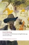 Image of irish writing an anthology of irish literature in english 1789 1939