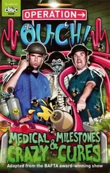 Image of Operation Ouch: Medical Milestones and Crazy Cures : Book 2