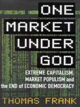 Image of One Market under God by Thomas Frank Hardback
