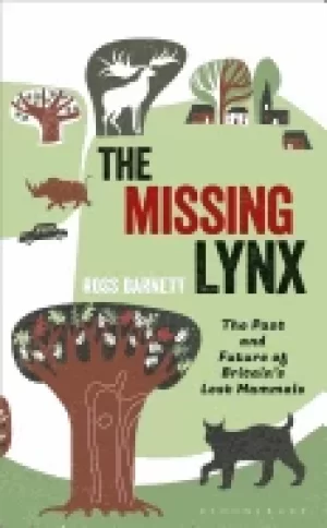 Image of missing lynx the past and future of britains lost mammals