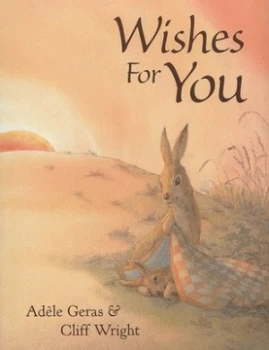 Image of Wishes for You by Adle Geras and Cliff Wright Paperback