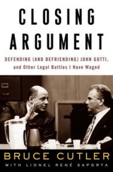 Image of Closing Argument by Bruce Cutler and Lionel Rene Saporta Book