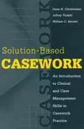 Image of solution based casework an introduction to clinical and case management ski