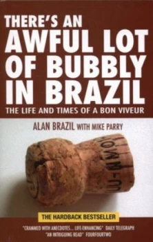 Image of Theres an Awful Lot of Bubbly in Brazil by Alan Brazil Paperback