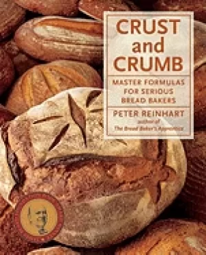 Image of crust and crumb master formulas for serious bread bakers