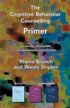 Image of The Cognitive Behaviour Conselling Primer by Rhena Branch Paperback