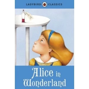 Image of Ladybird Classics: Alice in Wonderland by Lewis Carroll (Hardback, 2012)