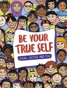 Image of Be Your True Self : Understand Your Identities