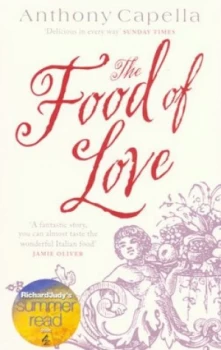 Image of The Food of Love by Anthony Capella Paperback