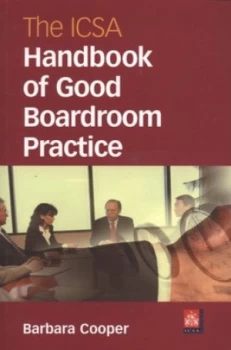 Image of The Icsa Handbook of Good Boardroom Practice by Barbara Cooper and Institute of Chartered Secretaries and Administrators Book