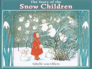 Image of The Story of the Snow Children by Sibylle Olfers Hardback