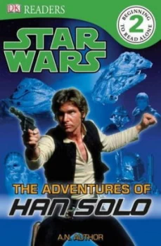 Image of Dk Readers L2 Star Wars the Adventures of Han Solo by Lindsay Kent Paperback