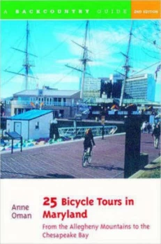 Image of 25 Bicycle Tours in Maryland by Anne Oman Paperback