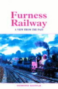 Image of Furness Railway by Howard Quayle Hardback